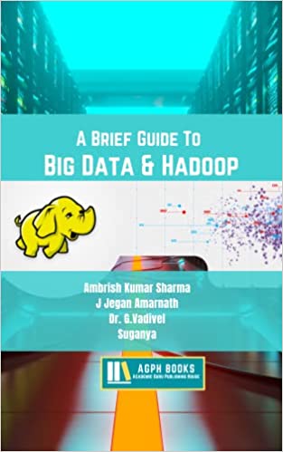 A Brief Guide To Big Data & Hadoop