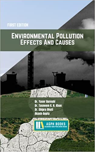 Environmental Pollution: Effects And Causes