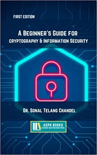 A Beginner’s Guide for cryptography & Information Security