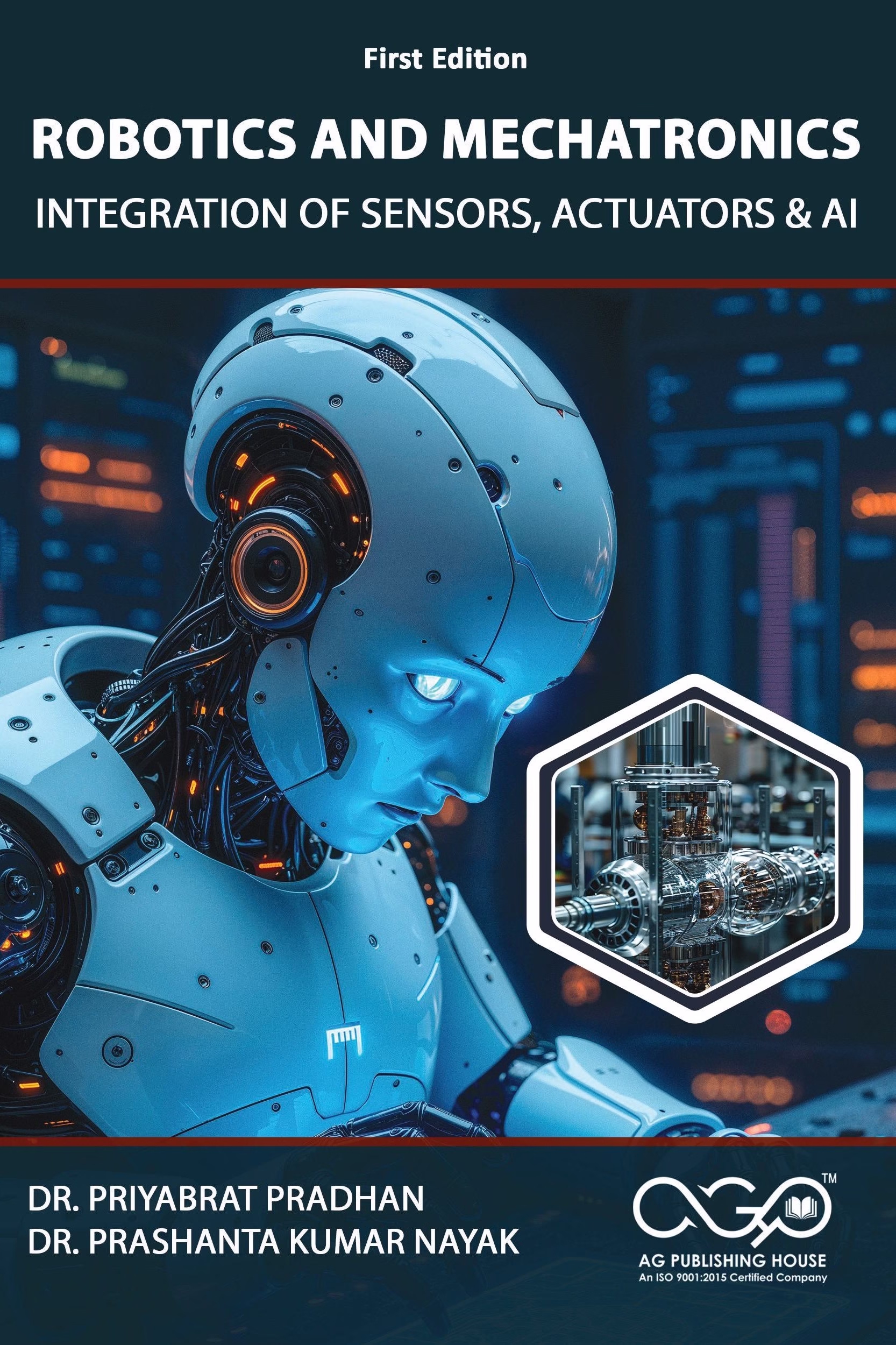 Robotics and Mechatronics: Integration of Sensors, Actuators & AI  | Engineering Intelligent Automation | AGPH Books