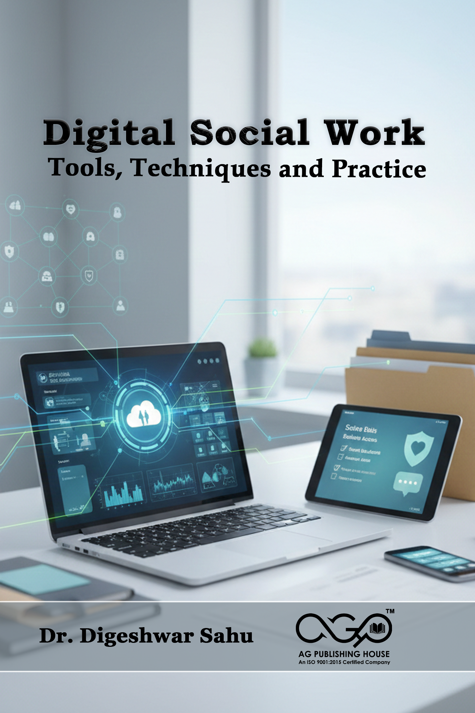  Digital Social Work: Tools, Techniques and Practice | Technology in Human Services | AGPH Books 