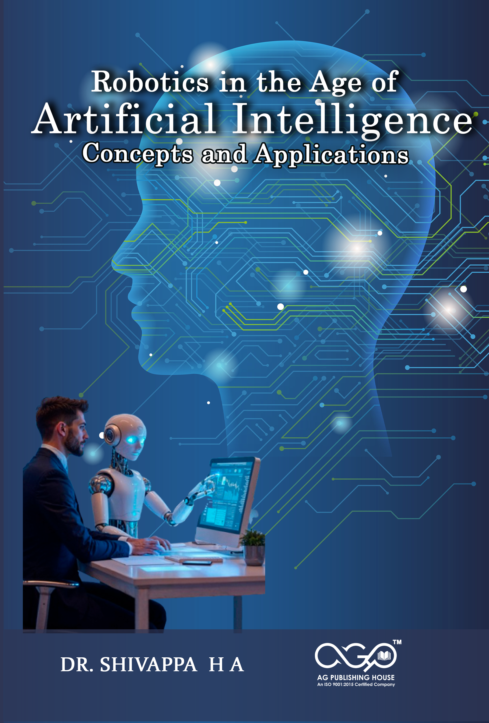  Robotics in the Age of Artificial Intelligence: Concepts and Applications | Intelligent Systems and Automation | AGPH Books 
