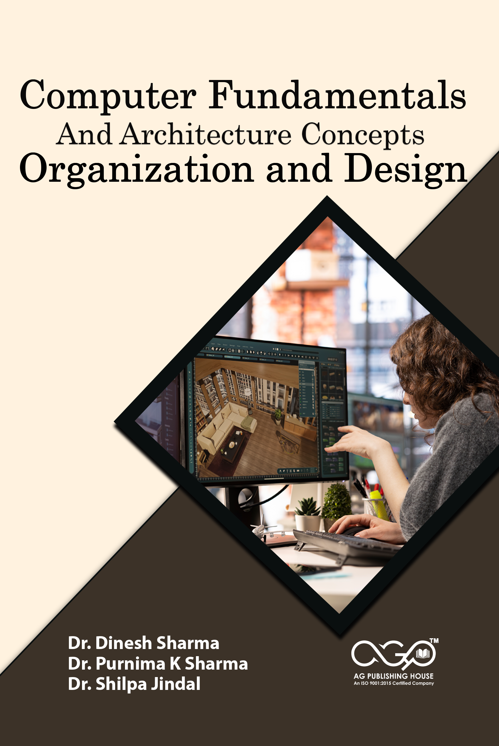 Computer Fundamentals and Architecture: Concepts, Organization and Design | System Organization and Design | AGPH Books 