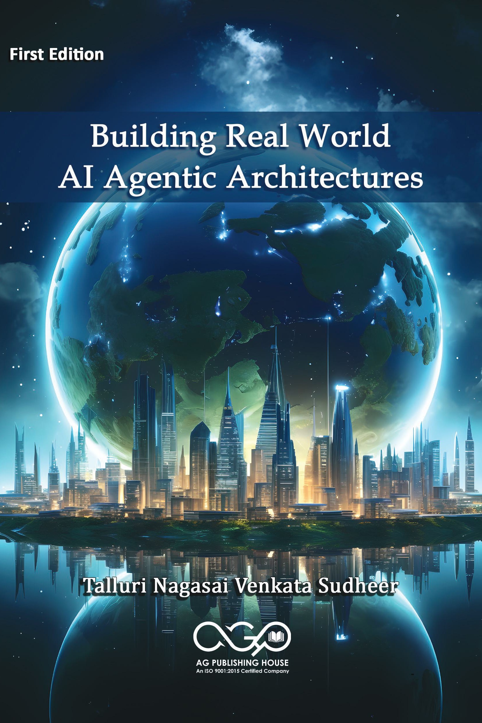 Building Real World AI Agentic Architectures | Designing Intelligent Agent Systems | AGPH Books