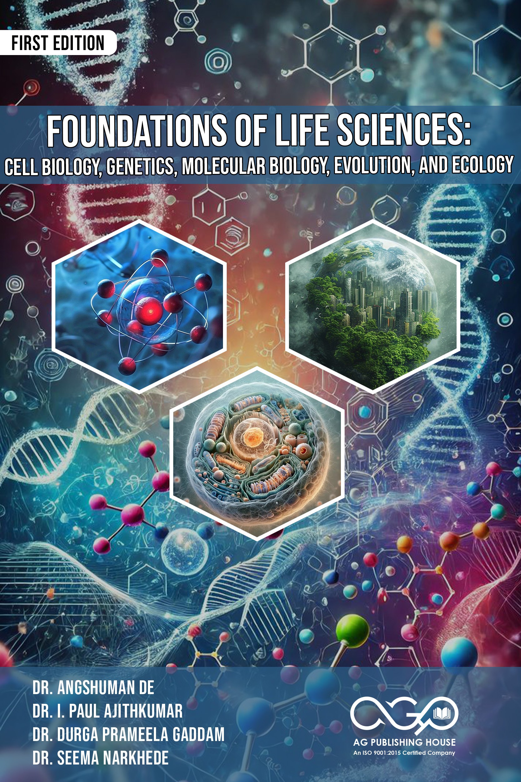 Foundations of Life Sciences: Cell Biology, Genetics, Molecular Biology, Evolution, and Ecology | Principles of Modern Life Sciences | AGPH Books