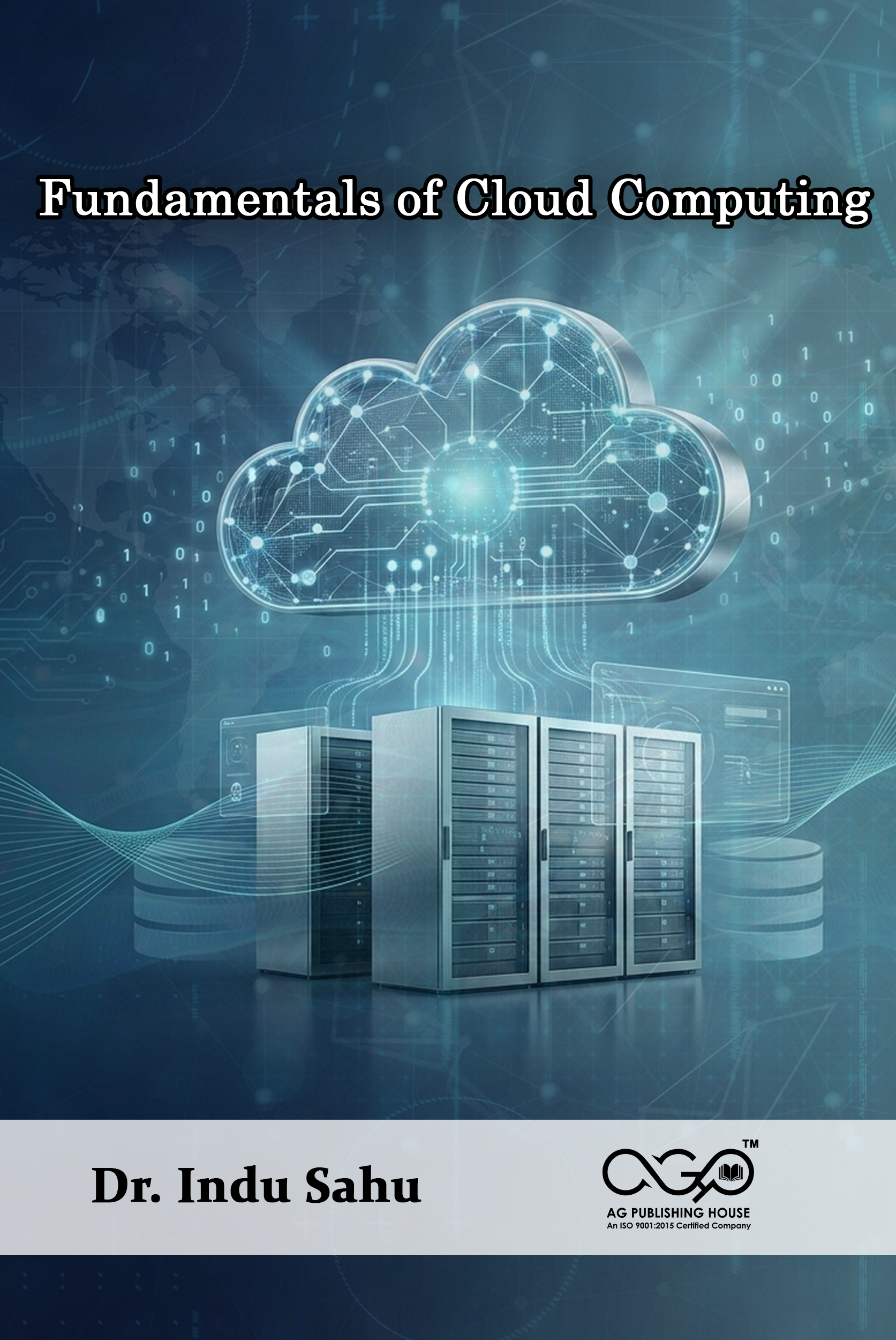 Fundamentals of Cloud Computing | Concepts, Architecture & Security | AGPH Books