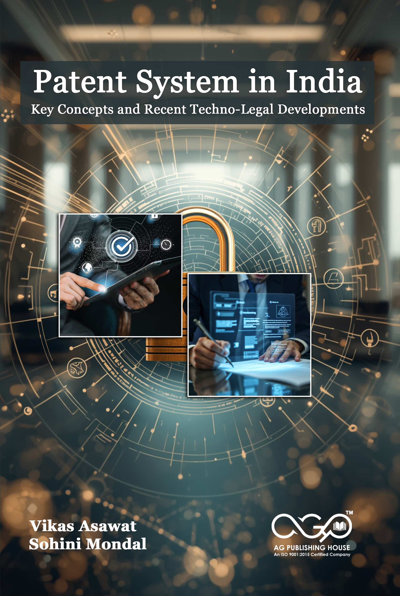Patent System in India: Key Concepts and Recent Techno-Legal Developments | Contemporary Legal and Technological Perspectives | AGPH Books
