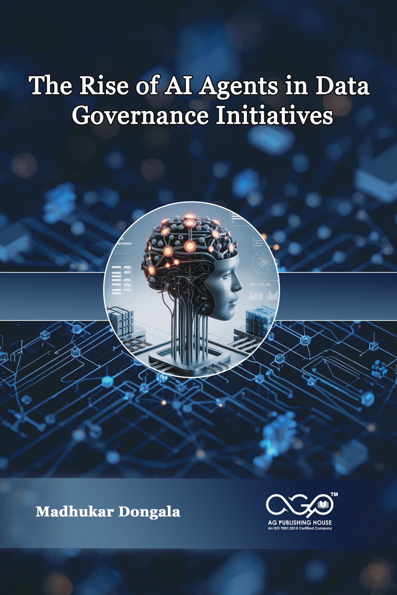 The Rise of AI Agents in Data Governance Initiatives | Intelligent Enterprise Governance Systems | AGPH Books