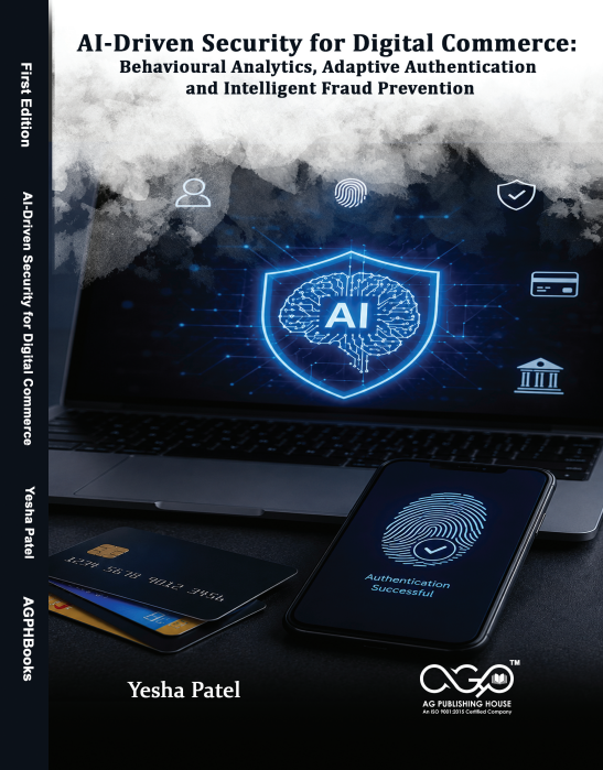 AI-Driven Security for Digital Commerce: Behavioural Analytics, Adaptive Authentication and Intelligent Fraud Prevention | Intelligent Fraud Prevention | AGPH Books