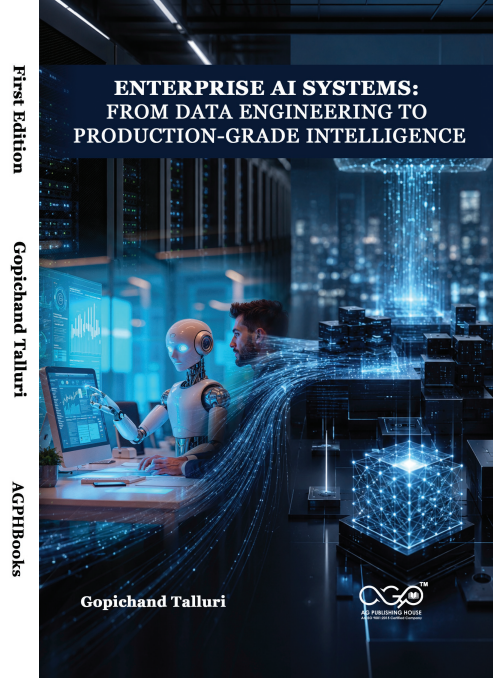 ENTERPRISE AI SYSTEMS: FROM DATA ENGINEERING TO PRODUCTION-GRADE INTELLIGENCE | Production-Grade AI Intelligence | AGPH Books