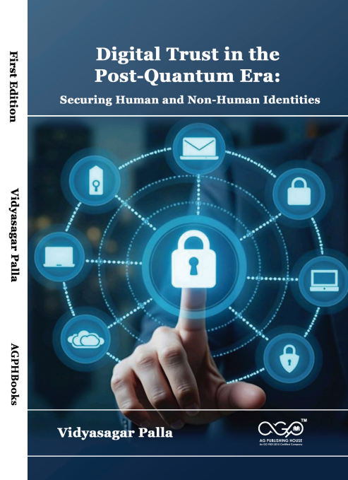 Digital Trust in the Post-Quantum Era: Securing Human and Non-Human Identities | Quantum-Resilient Identity Security | AGPH Books