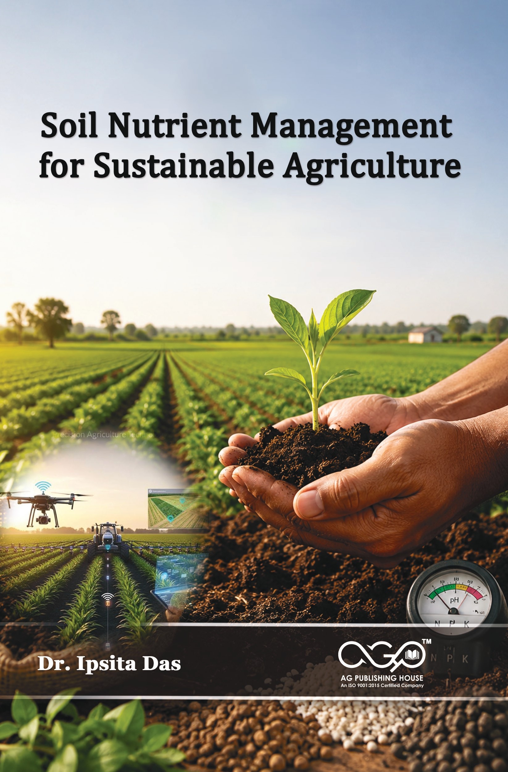Soil Nutrient Management for Sustainable Agriculture | Plant Nutrition Strategies | AGPH Books