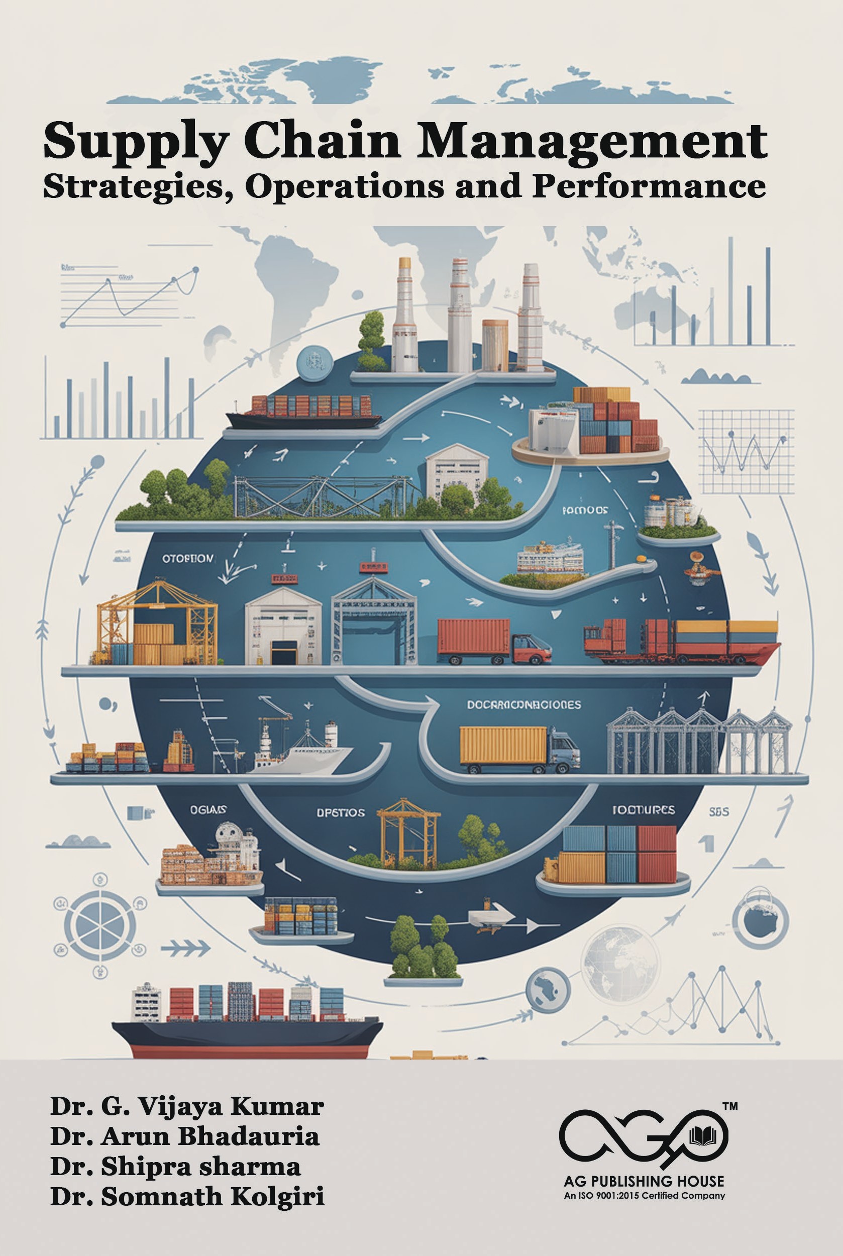 Supply Chain Management: Strategies, Operations and Performance | Logistics Network Design | AGPH Books