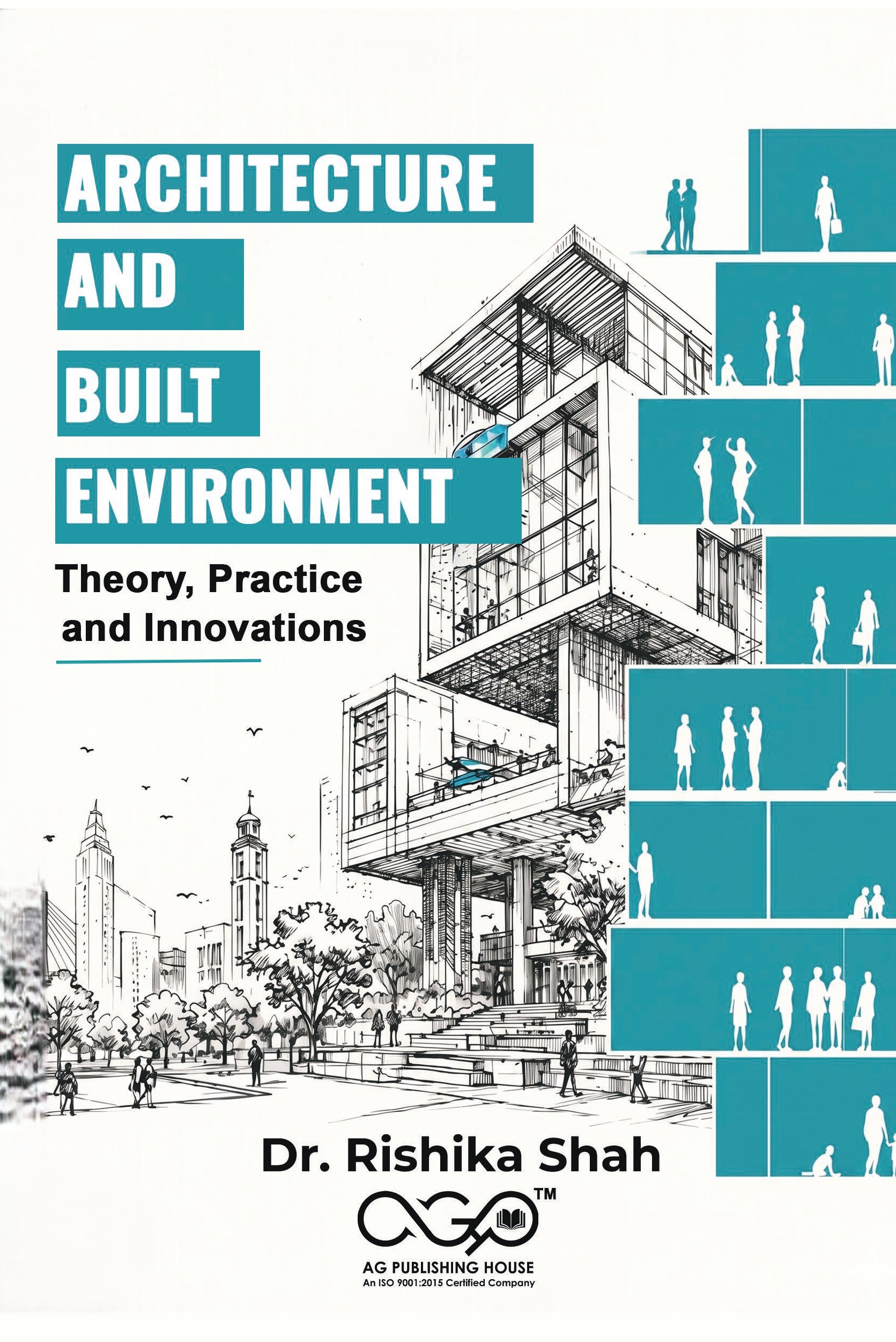 Architecture and Built Environment: Theory, Practice and Innovations | Design & Construction Analysis | AGPH Books