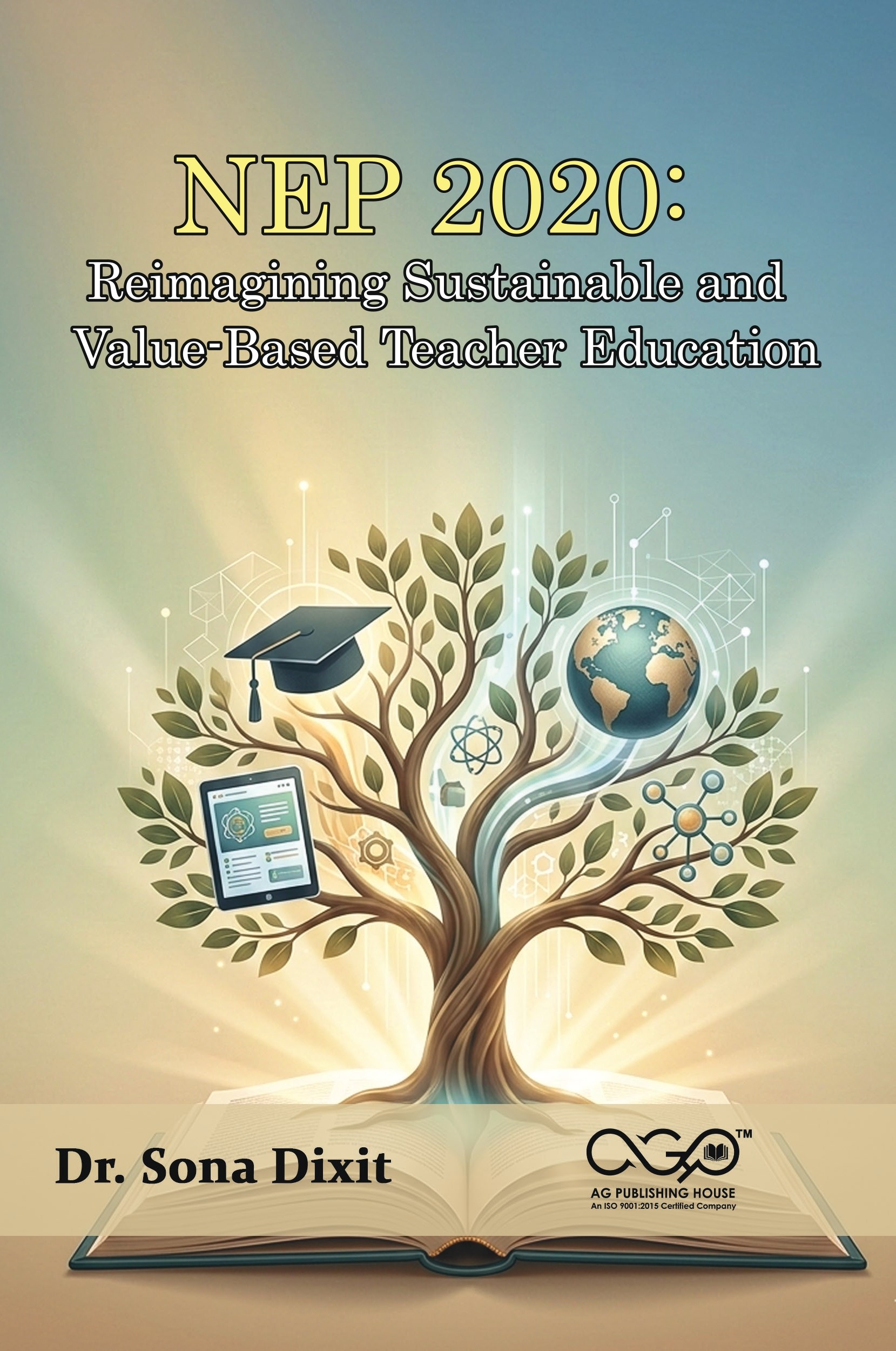 NEP 2020: Reimagining Sustainable and Value-Based Teacher Education | Teacher Education Reforms | AGPH Books