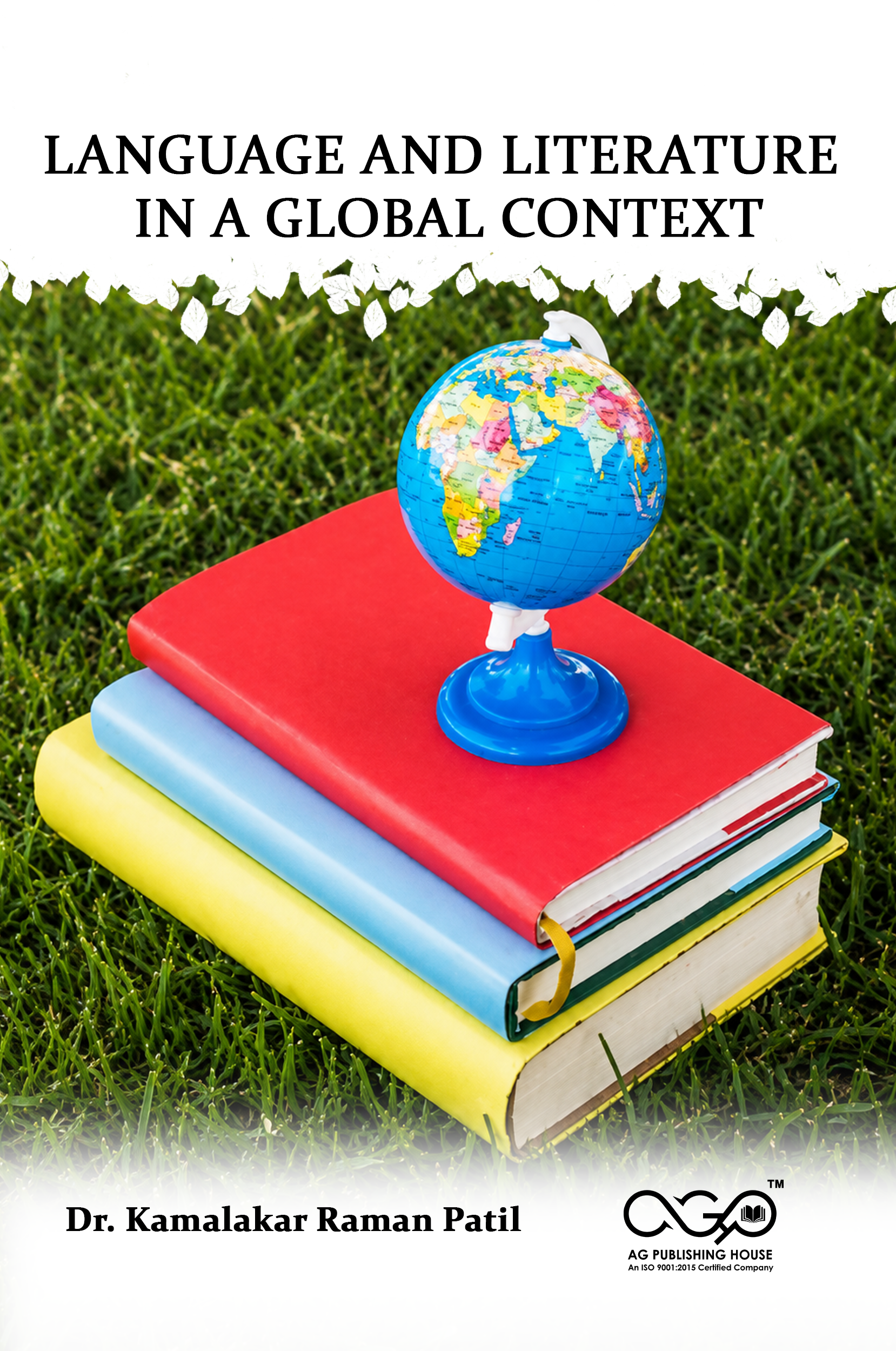 LANGUAGE AND LITERATURE IN A GLOBAL CONTEXT | Global Literary Studies | AGPH Books