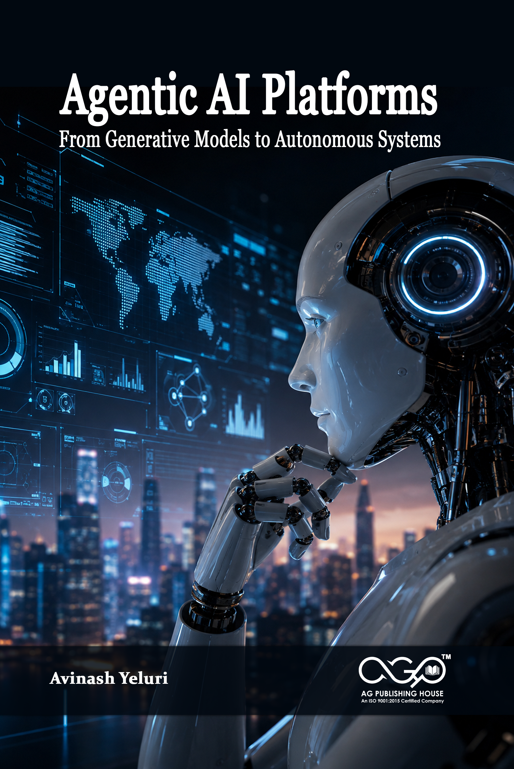Agentic AI Platforms: From Generative Models to Autonomous Systems | AGPH Books