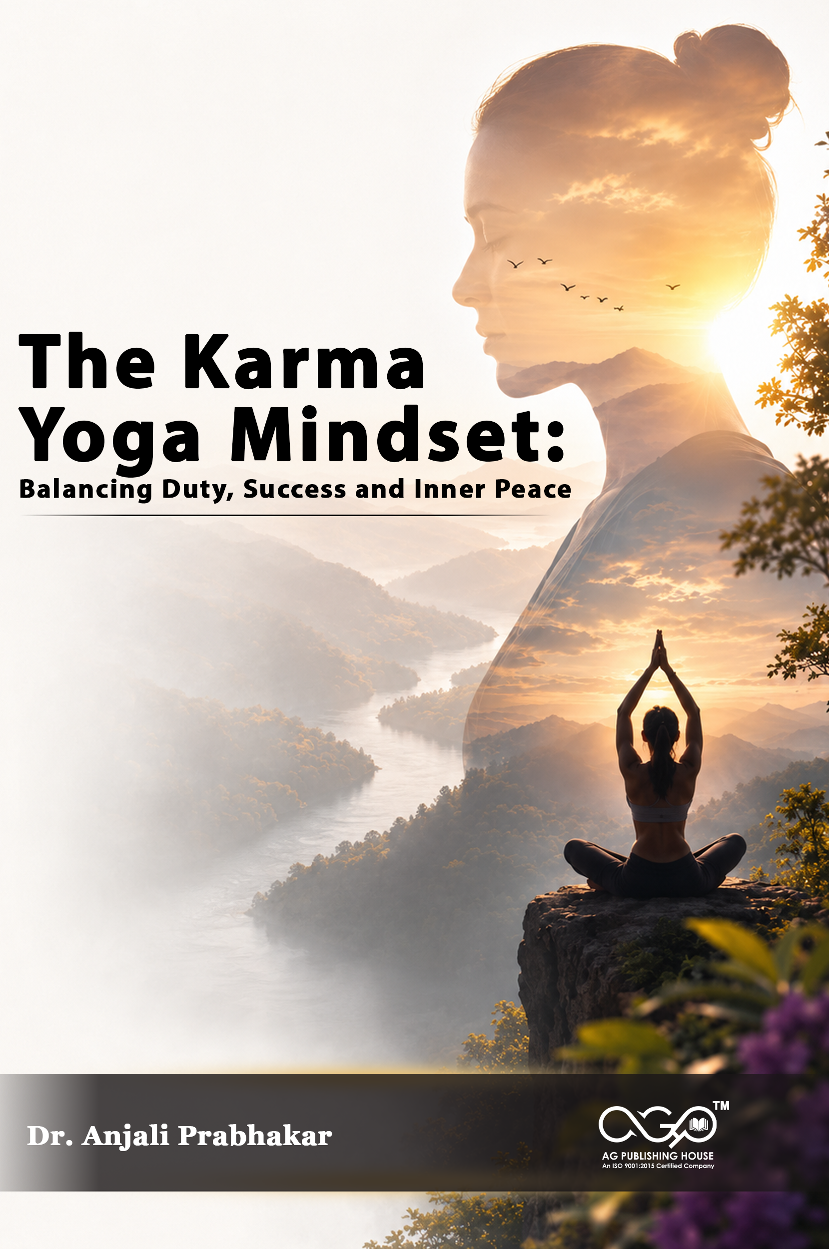 The Karma Yoga Mindset: Balancing Duty, Success and Inner Peace | AGPH Books