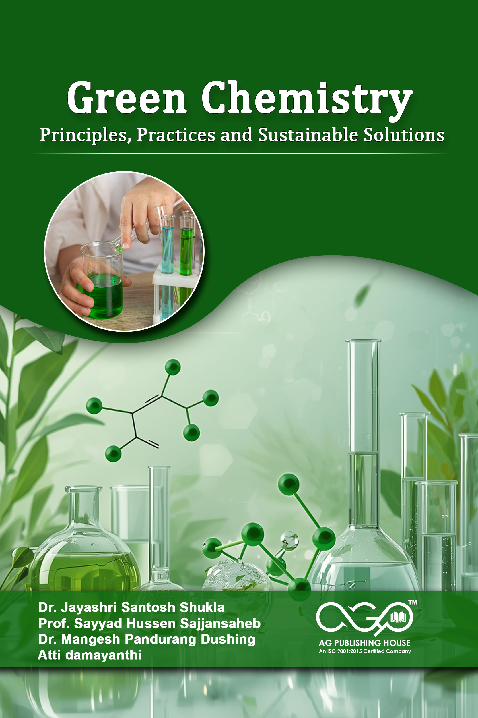 Green Chemistry: Principles, Practices and Sustainable Solutions | AGPH Books
