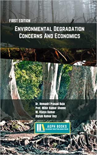 Environmental Degradation, Concerns And Economics
