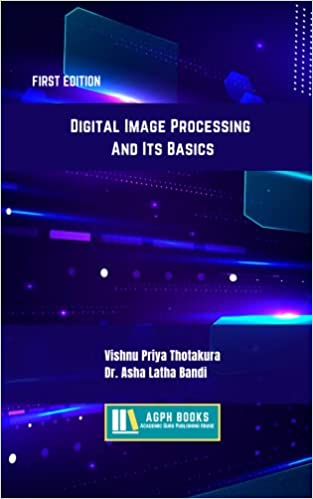 Digital Image Processing And Its Basics