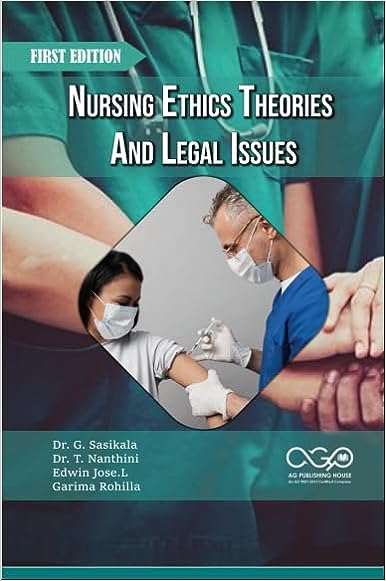 Nursing Ethics: Theories And Legal Issues