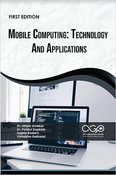 Mobile Computing: Technology And Applications