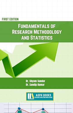 Fundamentals of Research Methodology and Statistics