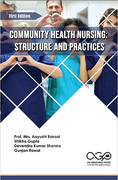 Community Health Nursing: Structure And Practices