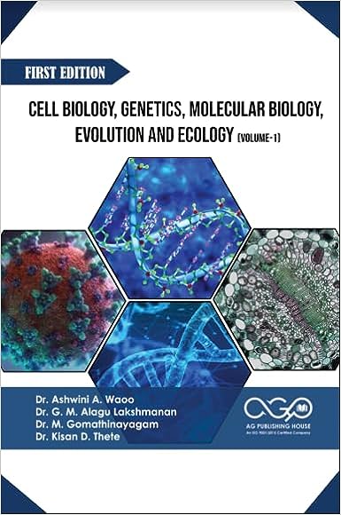 Cell Biology, Genetics, Molecular Biology, Evolution and Ecology (Volume-1)