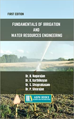 Fundamentals Of Irrigation And Water Resources Engineering