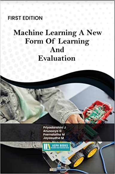 Machine Learning: A New Form Of Learning And Evaluation