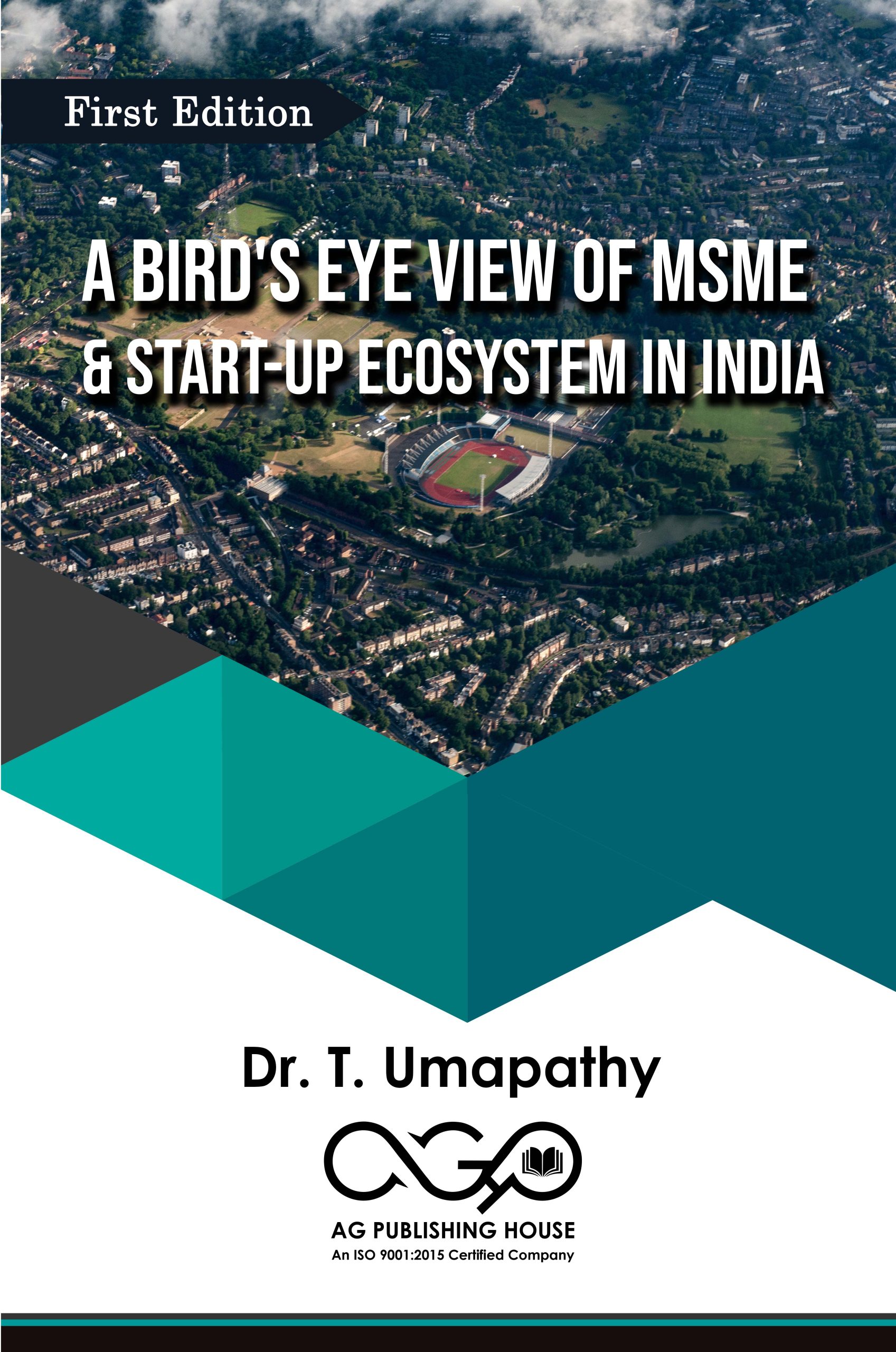 A Bird's Eye View Of MSME & Start-up Ecosystem In India