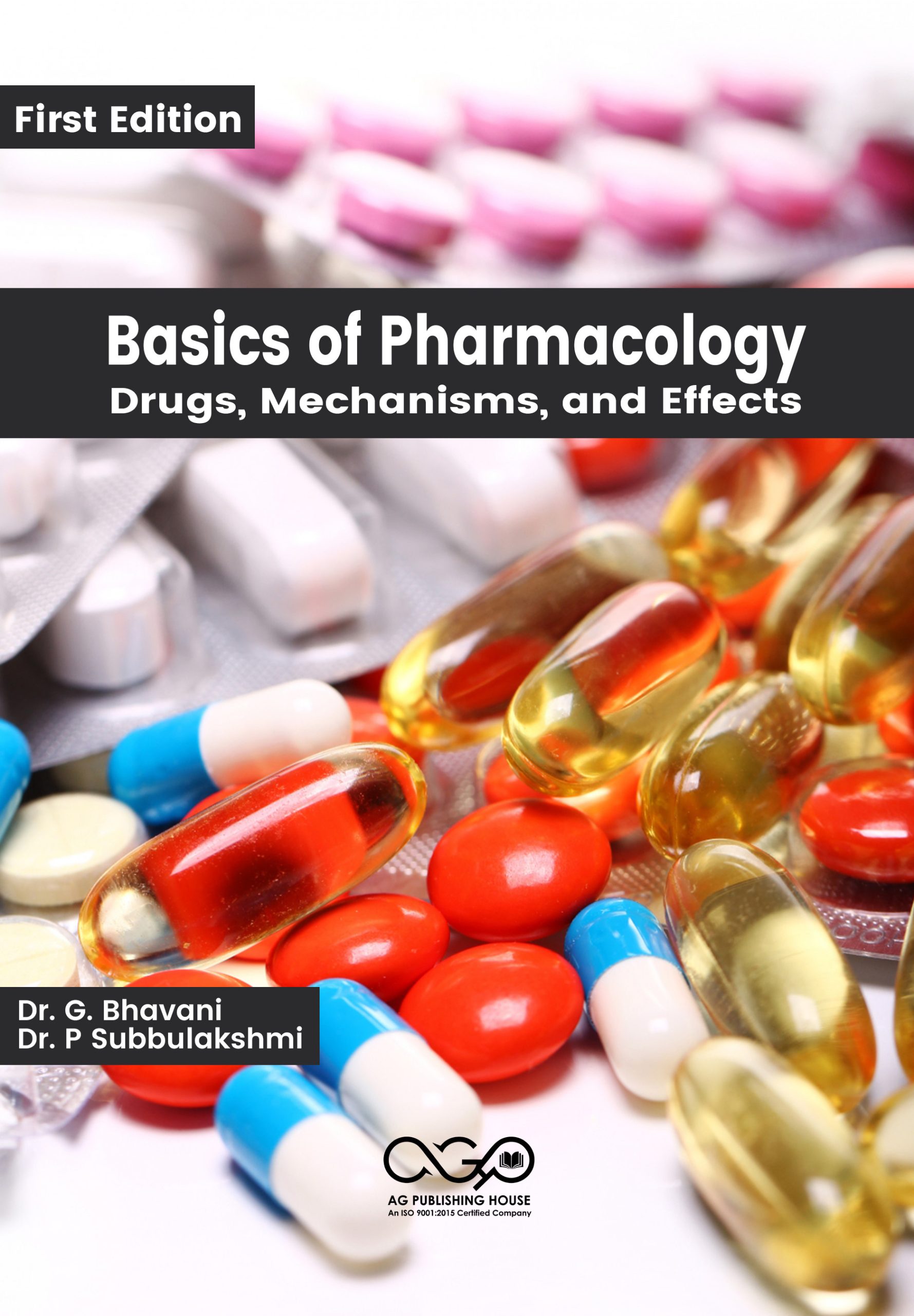 Basics of Pharmacology: Drugs, Mechanisms, and Effects