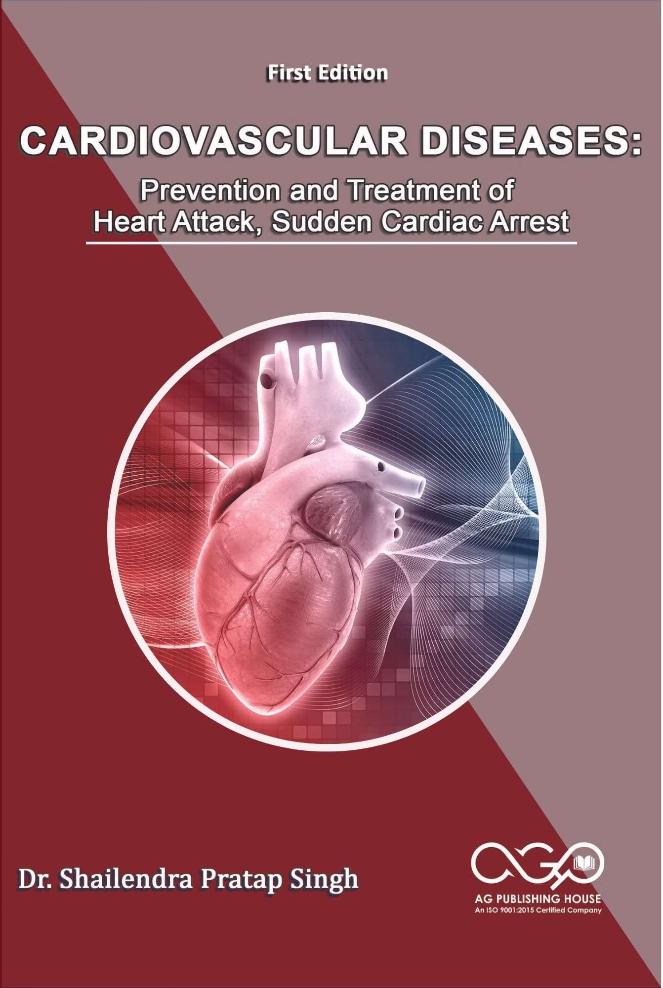 Cardiovascular Diseases: Prevention and Treatment of Heart Attack and Sudden Cardiac Arrest | AGPH Books