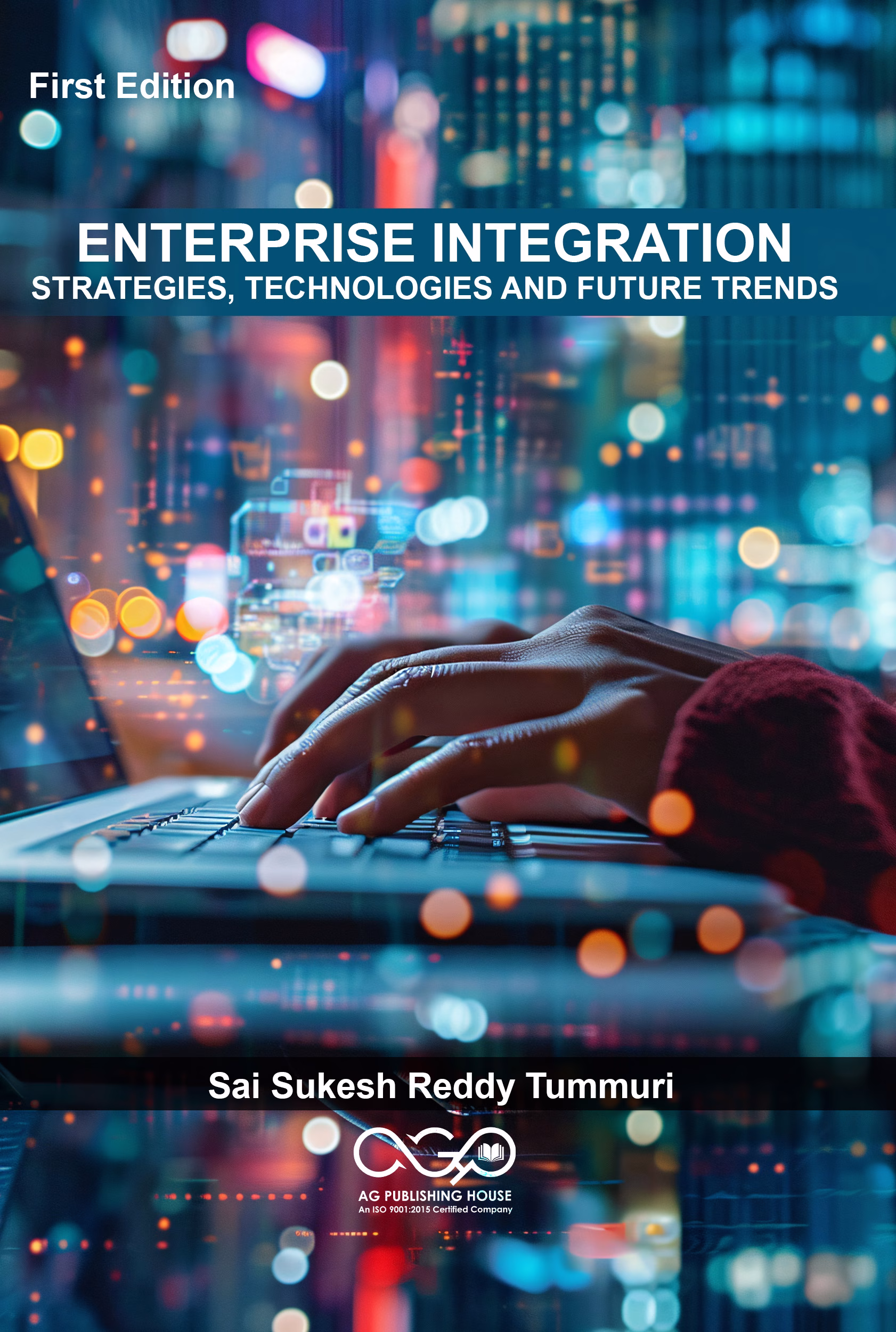 Enterprise Integration: Strategies, Technologies And Future Trends