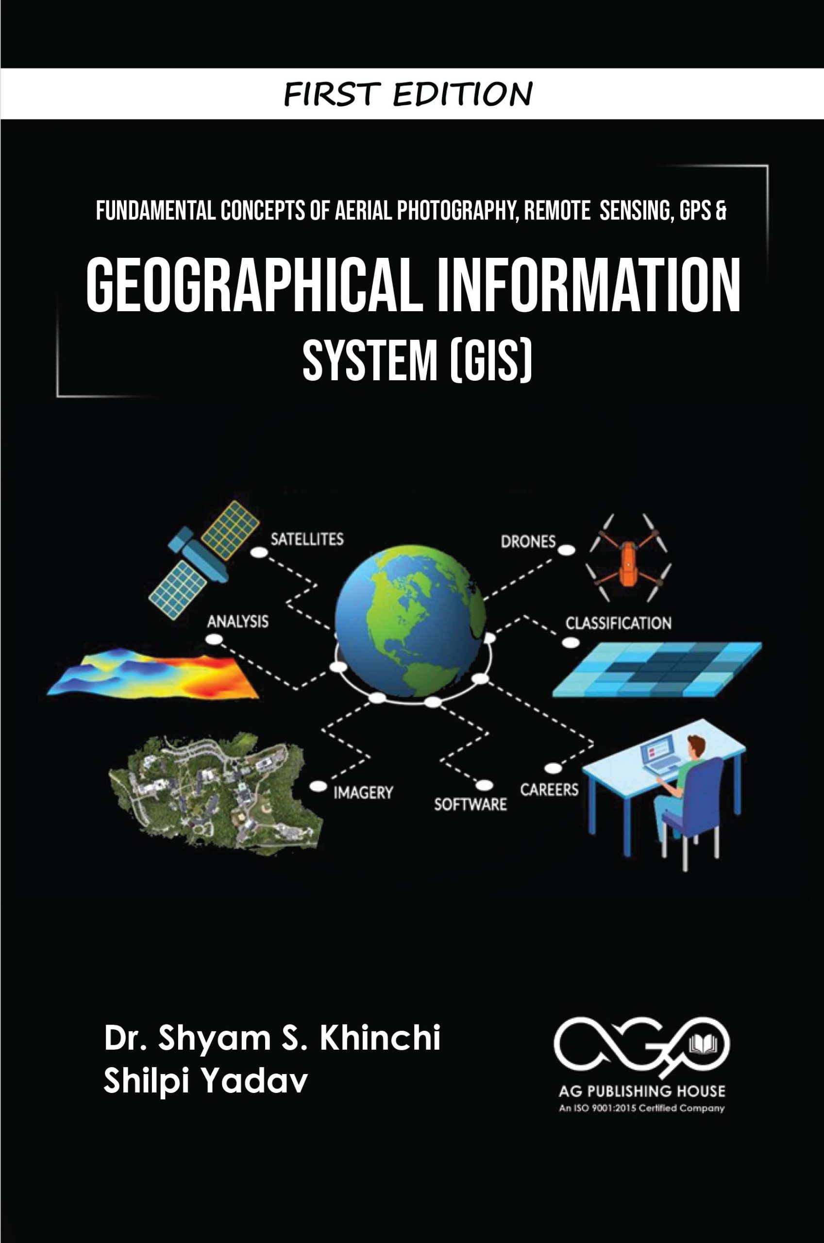 Fundamental Concepts Of Aerial Photography, Remote Sensing, GPS & Geographical Information System (GIS)