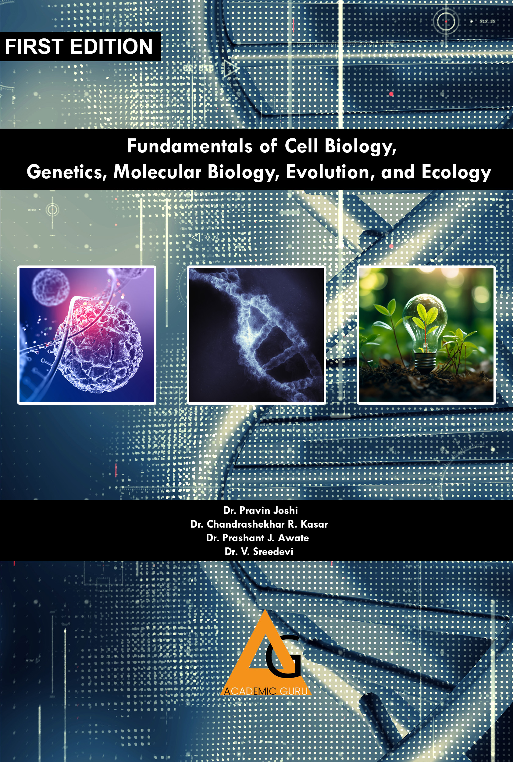 Fundamentals of Cell Biology, Genetics, Molecular Biology, Evolution, and Ecology