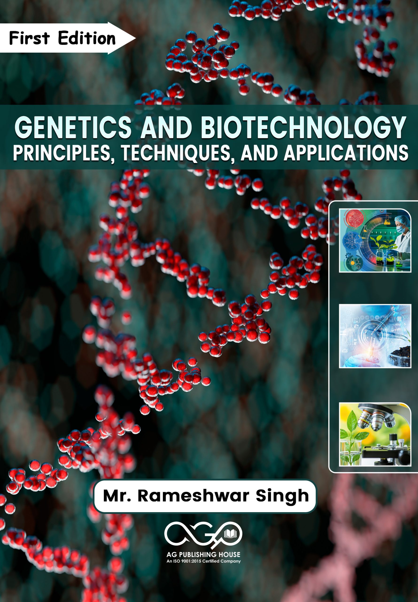 Genetics and Biotechnology: Principles, Techniques, and Applications