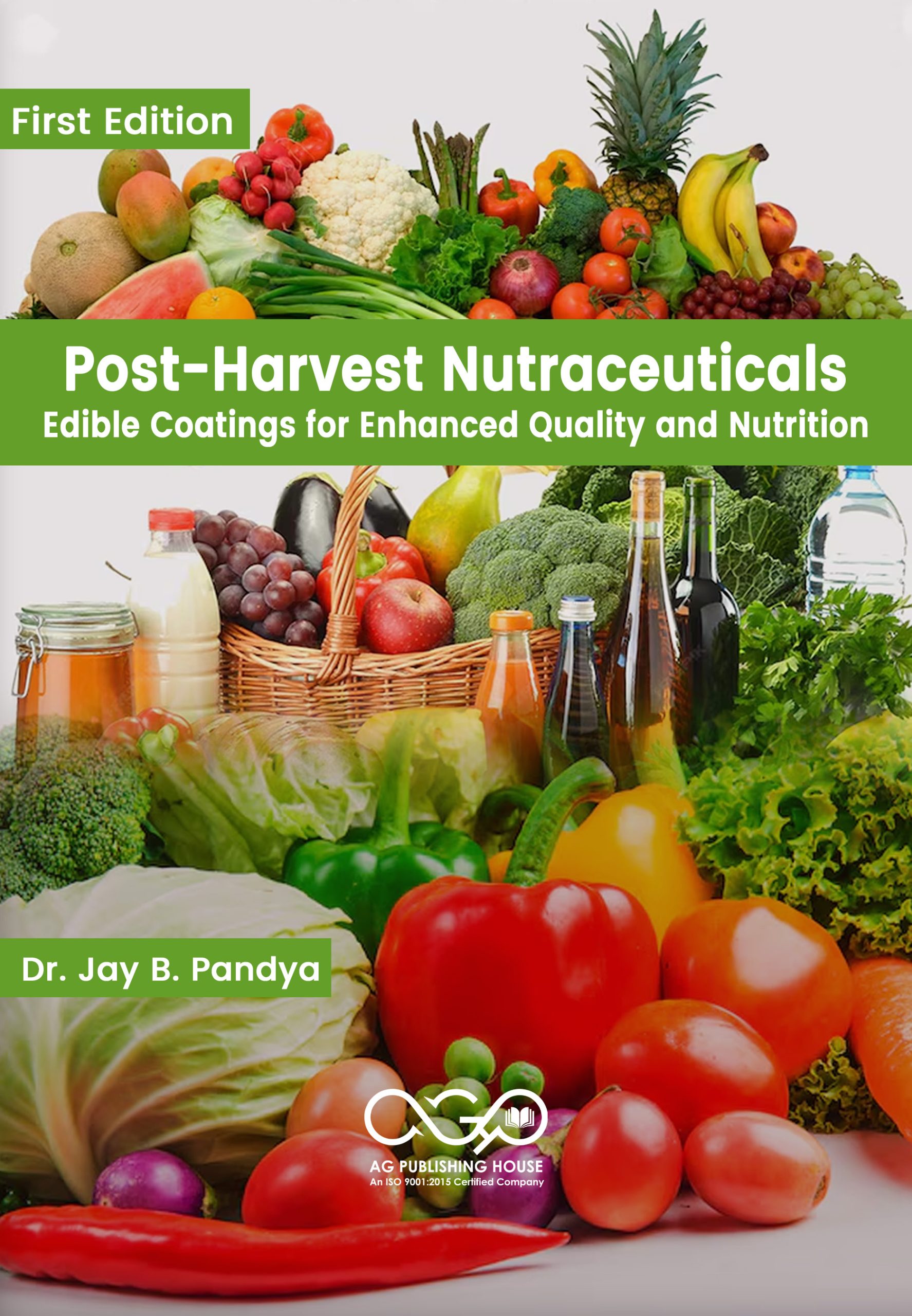 Post-Harvest Nutraceuticals: Edible Coatings for Enhanced Quality and Nutrition