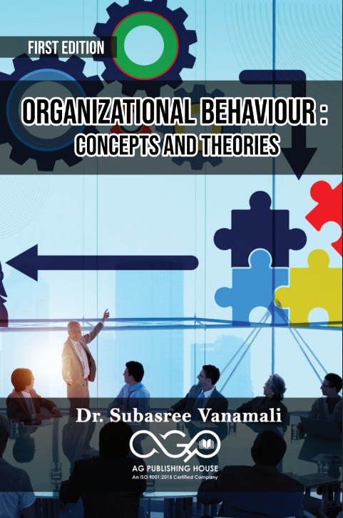 Organizational Behaviour: Concepts and Theories