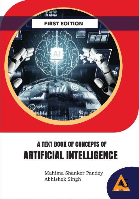 A TEXT BOOK OF CONCEPTS OF ARTIFICIAL INTELLIGENCE