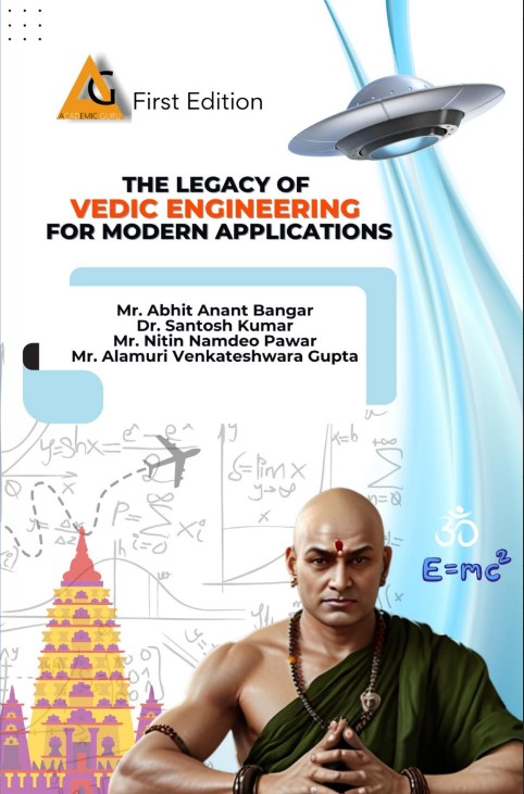 The Legacy of Vedic Engineering for Modern Applications