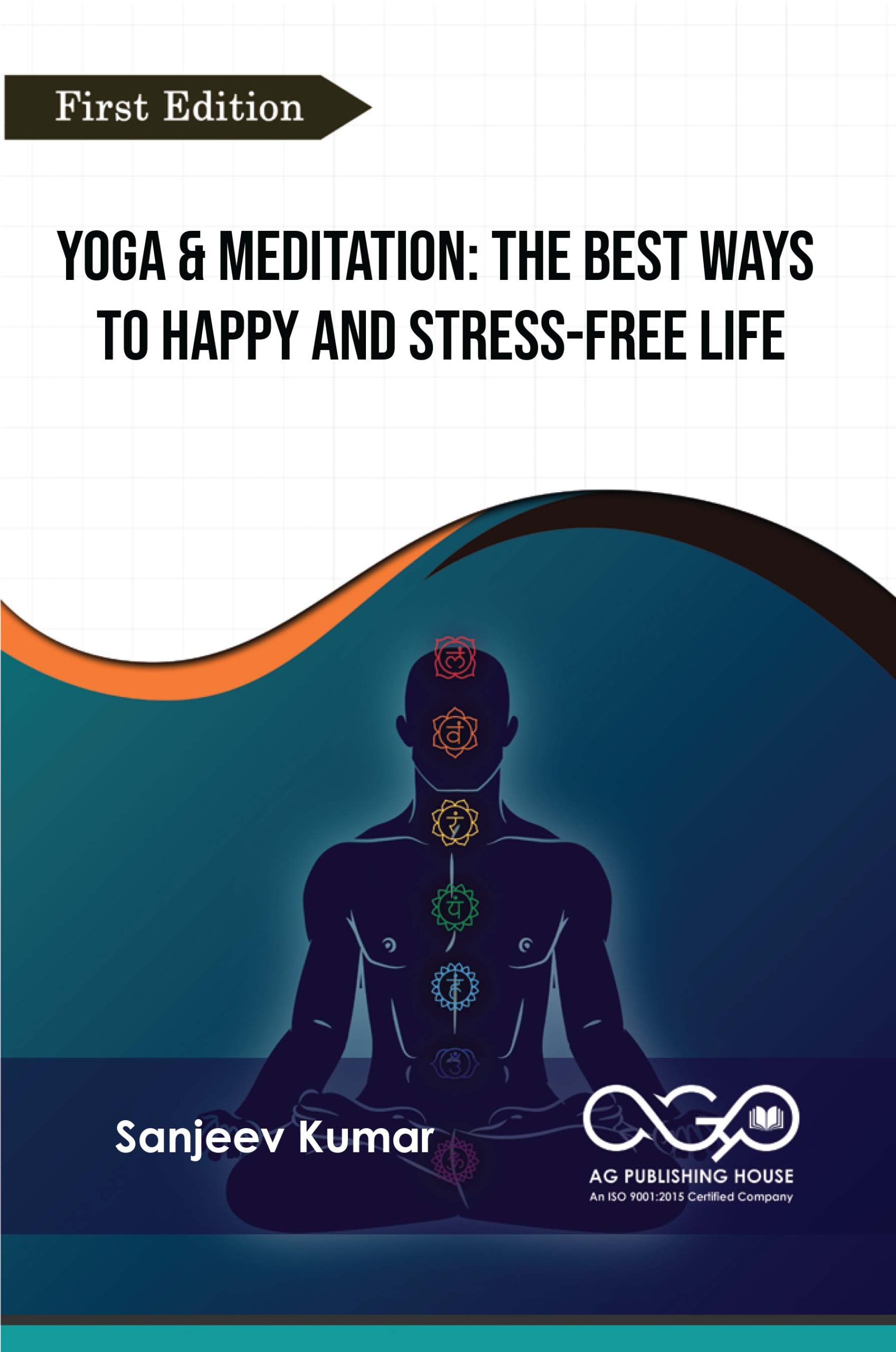 Yoga & Meditation: The Best Ways To Happy And Stress-Free Life
