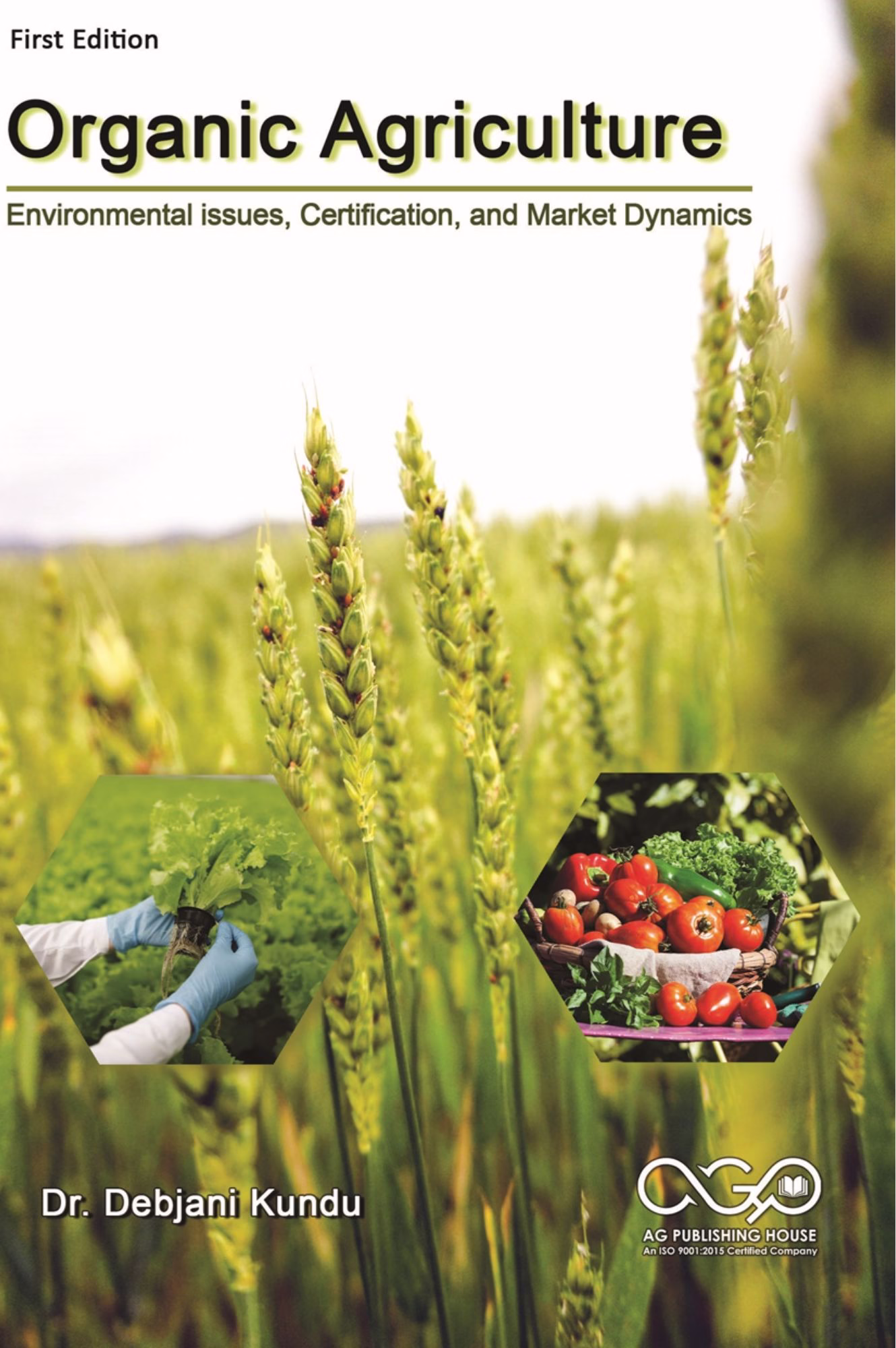 Organic Agriculture: Environmental Issues, Certification, and Market Dynamics | AGPH Books